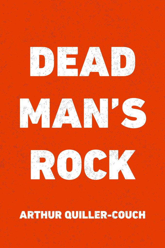 Dead Man‘s Rock