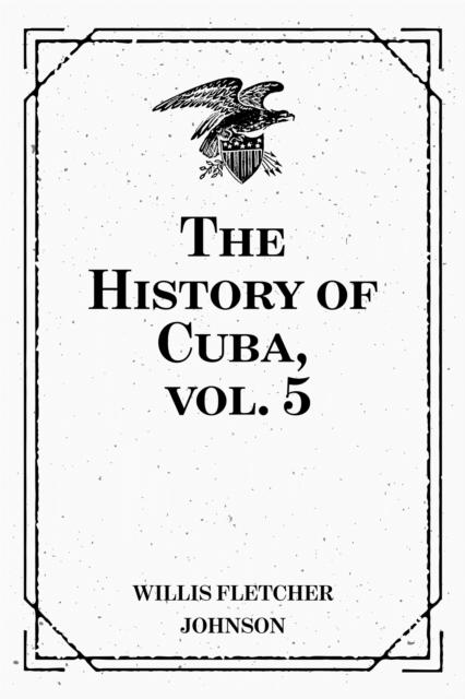 The History of Cuba vol. 5