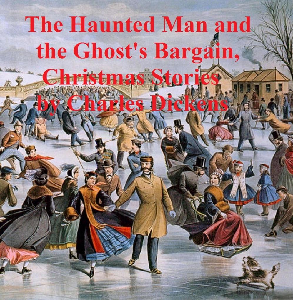 The Haunted Man and The Ghost‘s Bargain two ghost stories