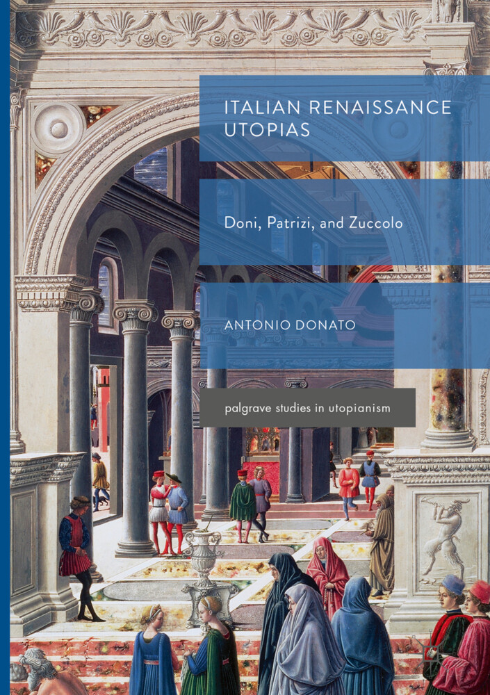 Italian Renaissance Utopias - Antonio Donato