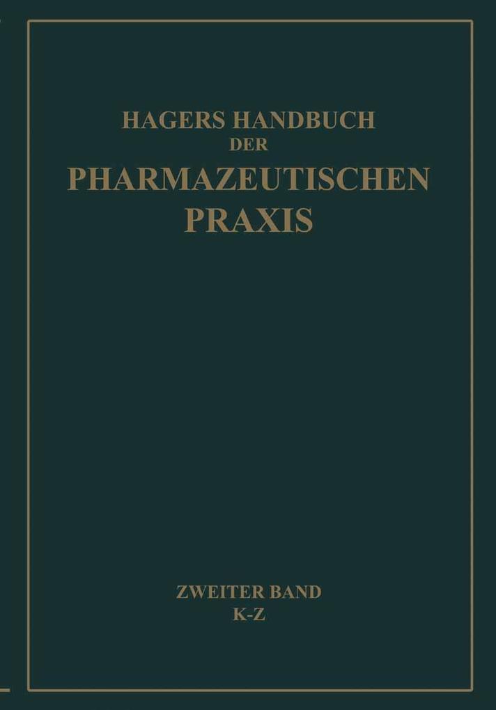 Hagers Handbuch der Pharmazeutischen Praxis für Apotheker Arzneimittelhersteller Drogisten Ärzte und Medizinalbeamte