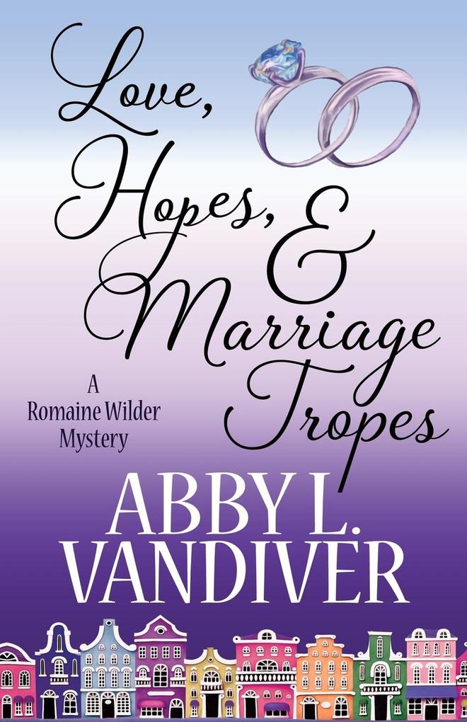 LOVE HOPES & MARRIAGE TROPES