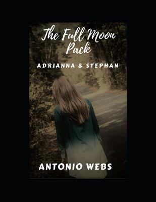 Full Moon Pack: Adrianna & Stephan