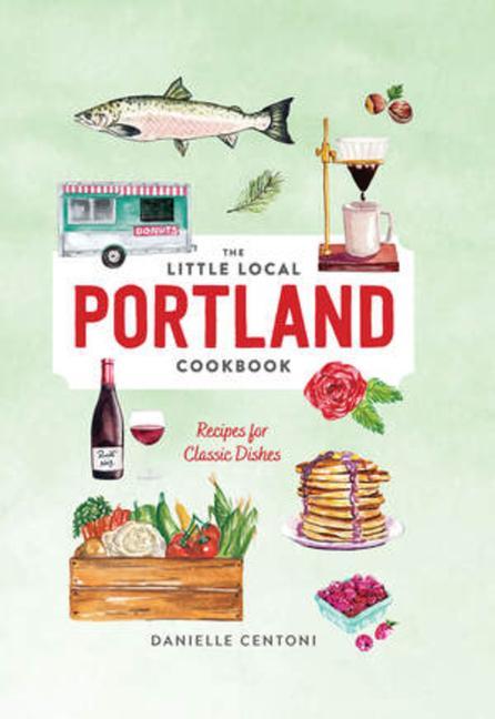 Image of Little Local Portland Cookbook