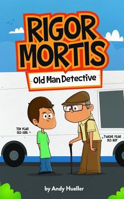 Rigor Mortis Old Man Detective