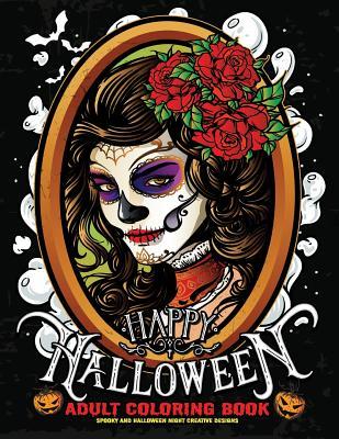 Happy Halloween Coloring Book: Spooky and Halloween Night Creative  for Adults