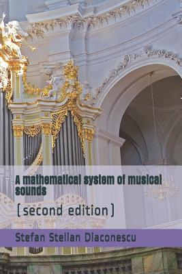 A Mathematical System of Musical Sounds: (second Edition)