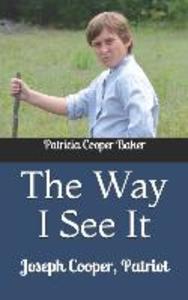 The Way I See It: Joseph Cooper Patriot