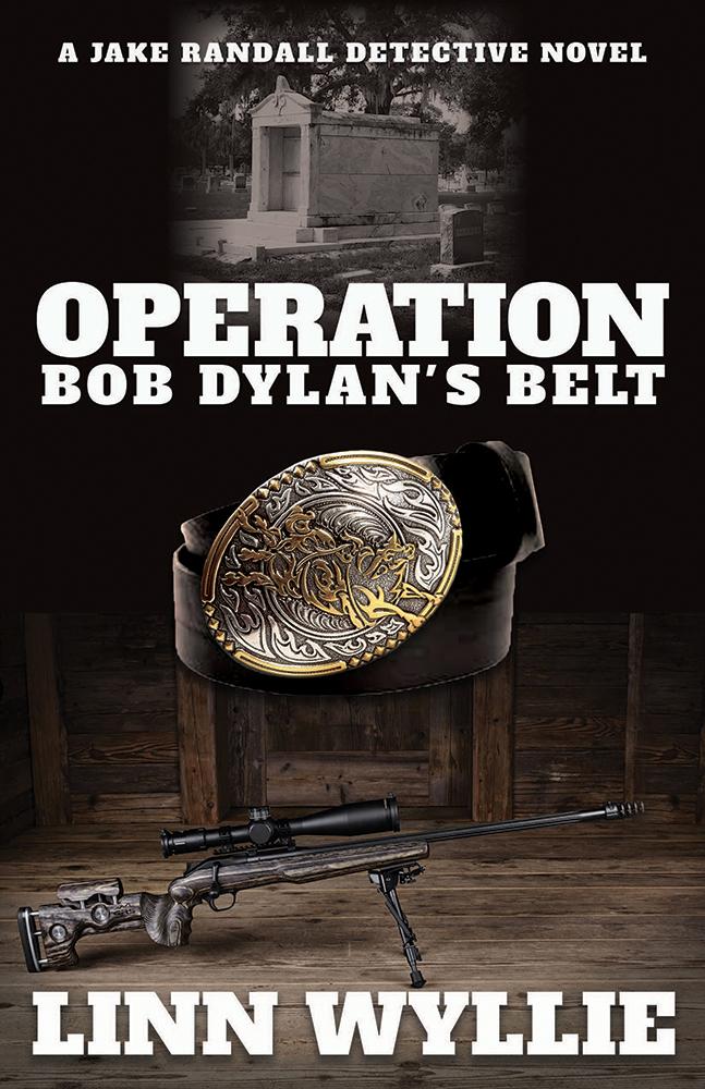 Operation Bob Dylan‘s Belt: A Jake Randall Detective Novel