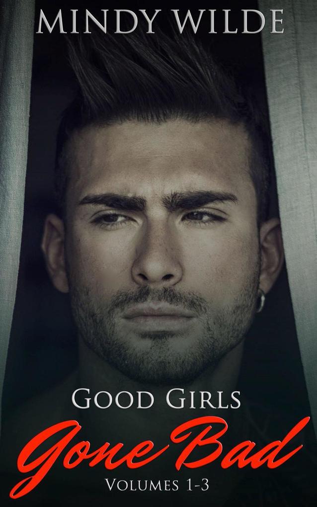 Good Girls Gone Bad (Volumes 1-3)