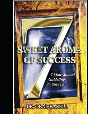 Sweet Aroma of Success: 7 Motivational Guidelines to Success
