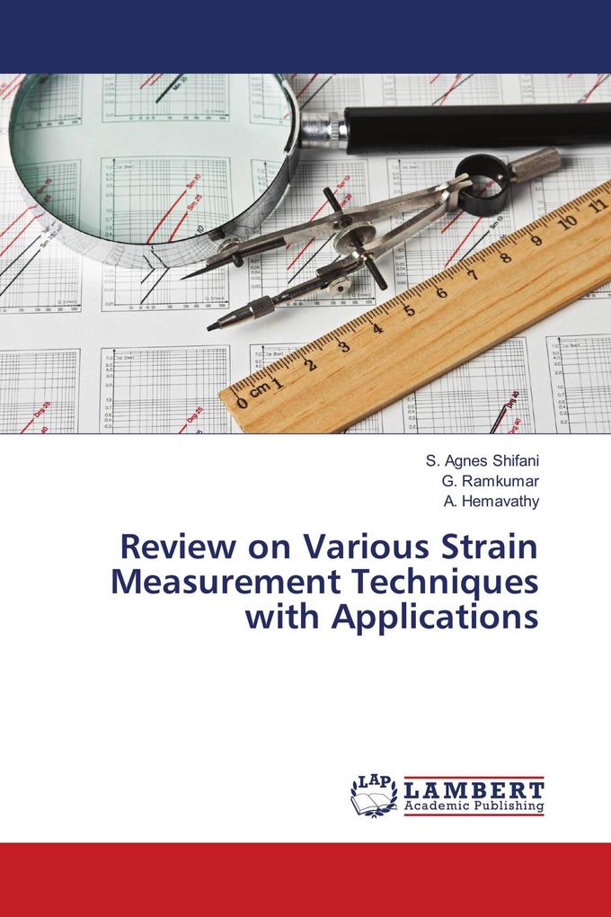 Review on Various Strain Measurement Techniques with Applications