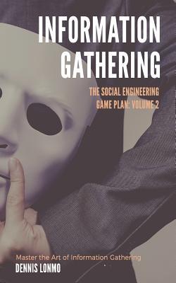 The Social Engineering Game Plan: Information Gathering