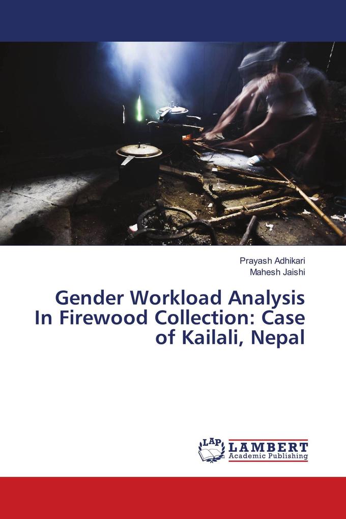 Gender Workload Analysis In Firewood Collection: Case of Kailali Nepal
