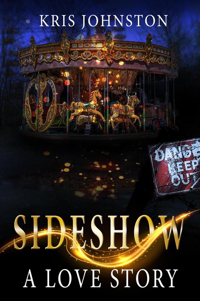 Sideshow: A Love Story