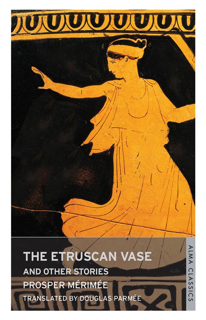 Etruscan Vase and Other Stories - Prosper Merimee