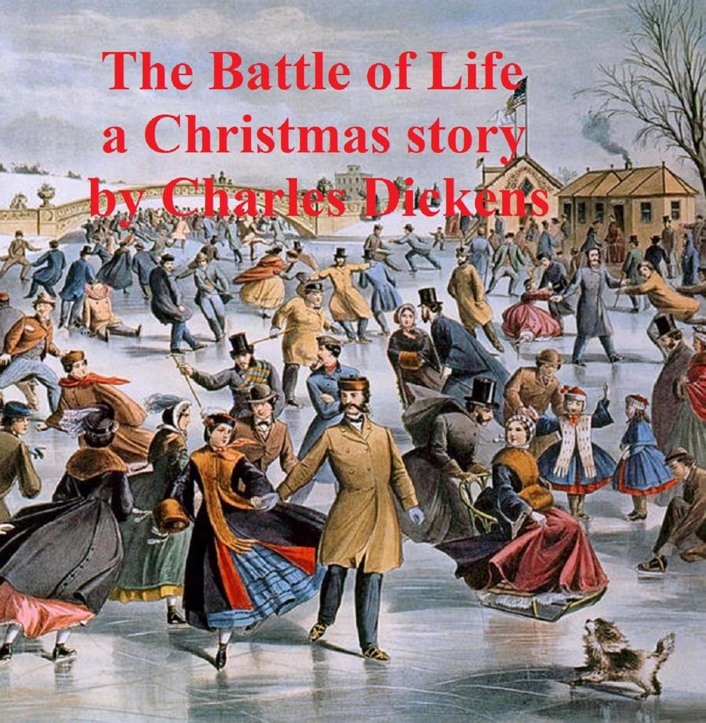 The Battle of Life a short novel