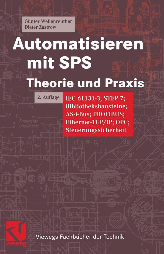 Automatisieren mit SPS Theorie und Praxis - Günter Wellenreuther/ Dieter Zastrow