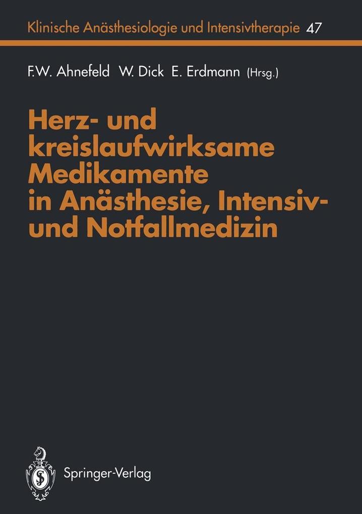 Herz- und kreislaufwirksame Medikamente in Anästhesie Intensiv- und Notfallmedizin