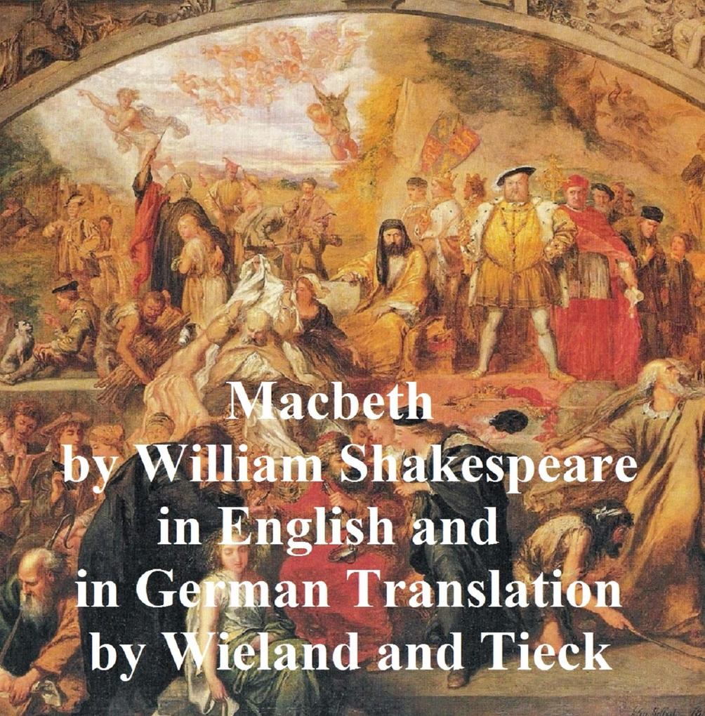 Macbeth Bilingual Edition (English with line numbers and two German translations)