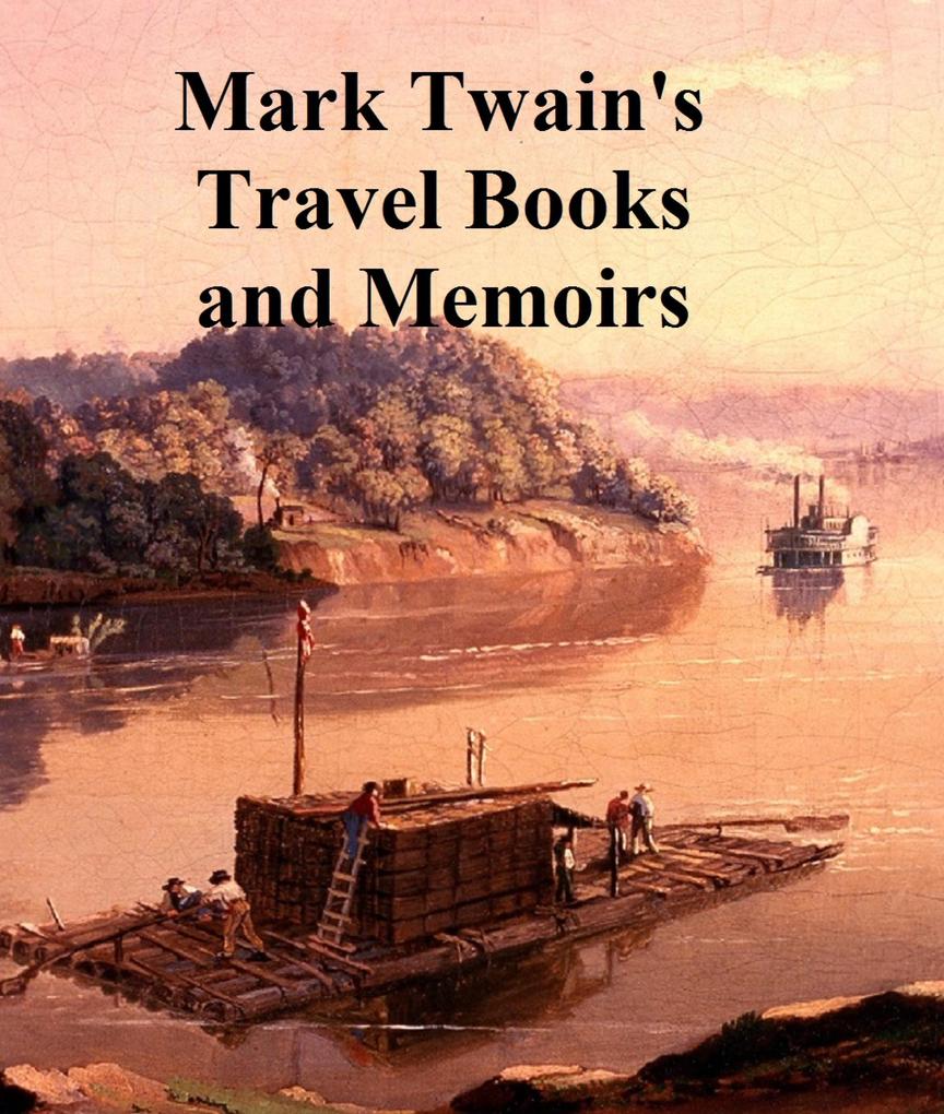 Mark Twain Travel Books and Memoirs