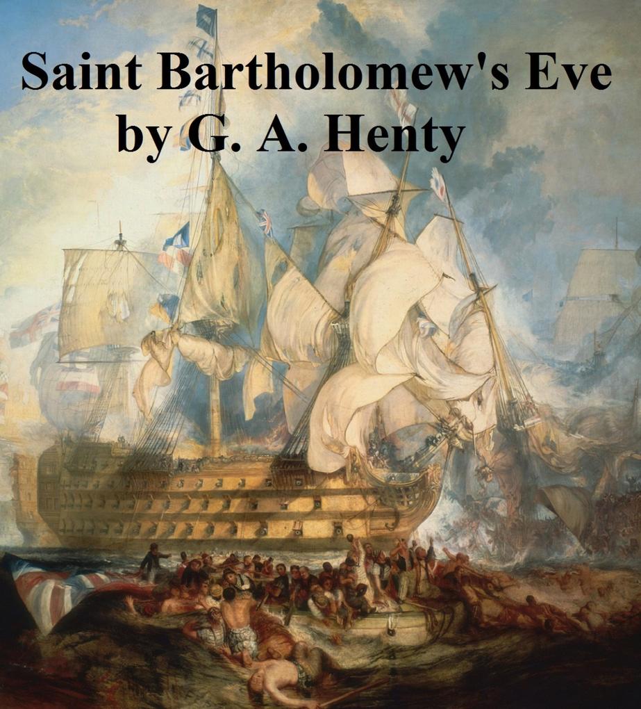 Saint Bartholomew‘s Eve