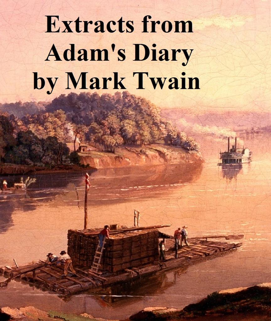 Extracts from Adam‘s Diary