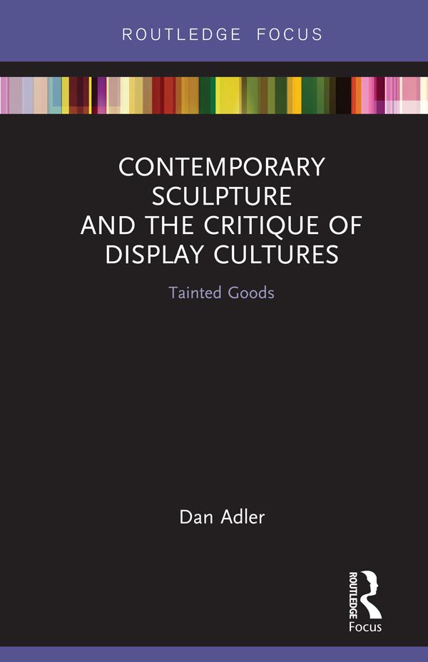Contemporary Sculpture and the Critique of Display Cultures