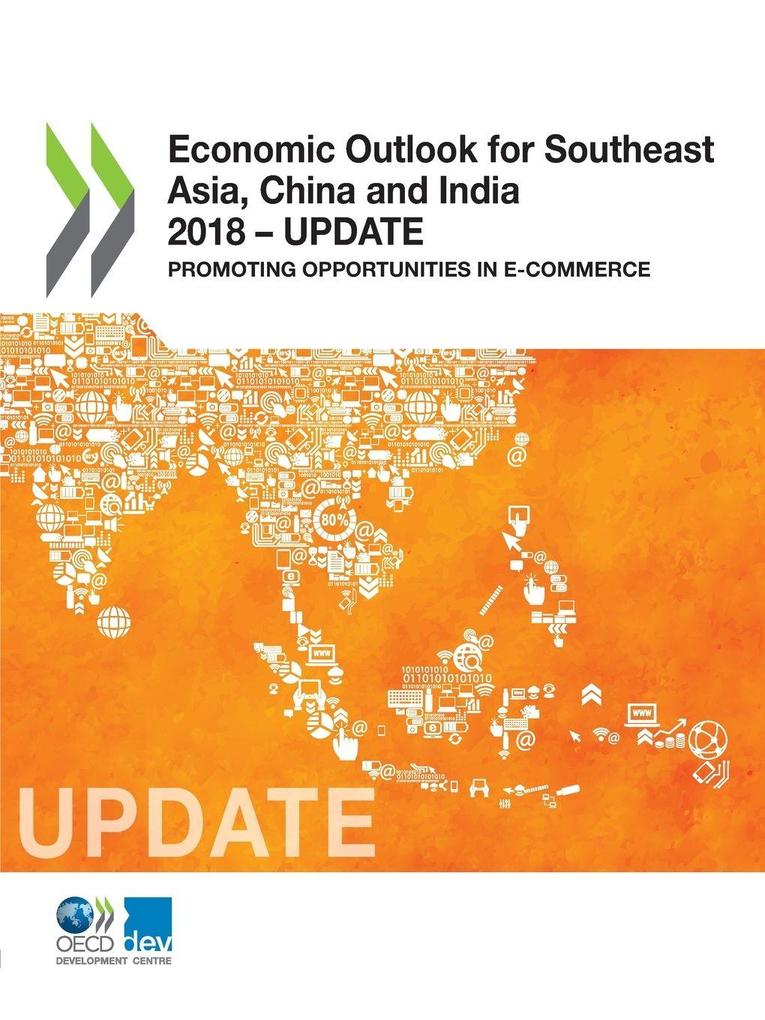 Economic Outlook for Southeast Asia China and India 2018 - Update