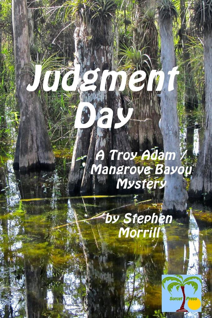 Judgment Day (Troy Adam / Mangrove Bayou #2)