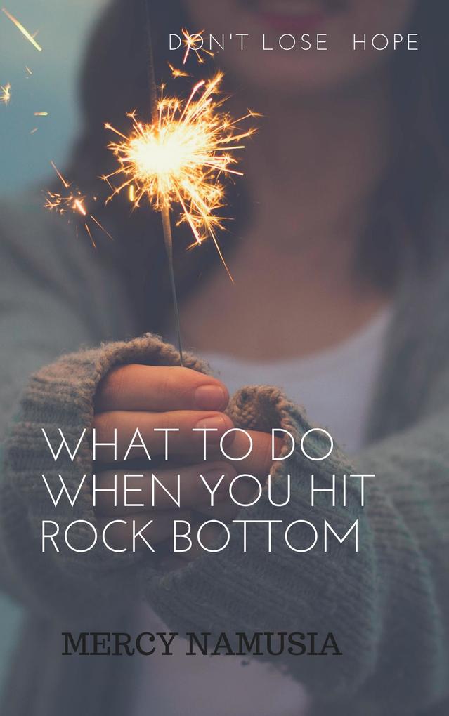 What to Do When You Hit Rock Bottom