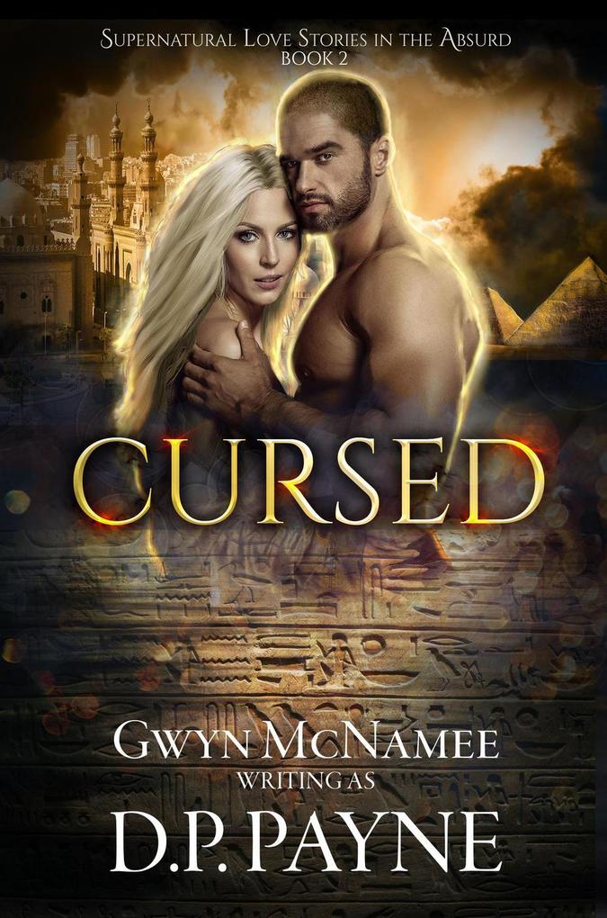 Cursed (Supernatural Love Stories in the Absurd #2)