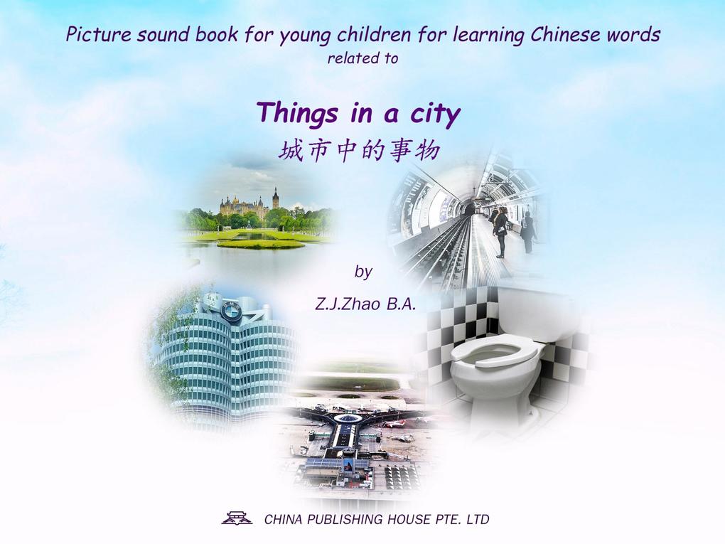Picture sound book for young children for learning Chinese words related to Things in a city