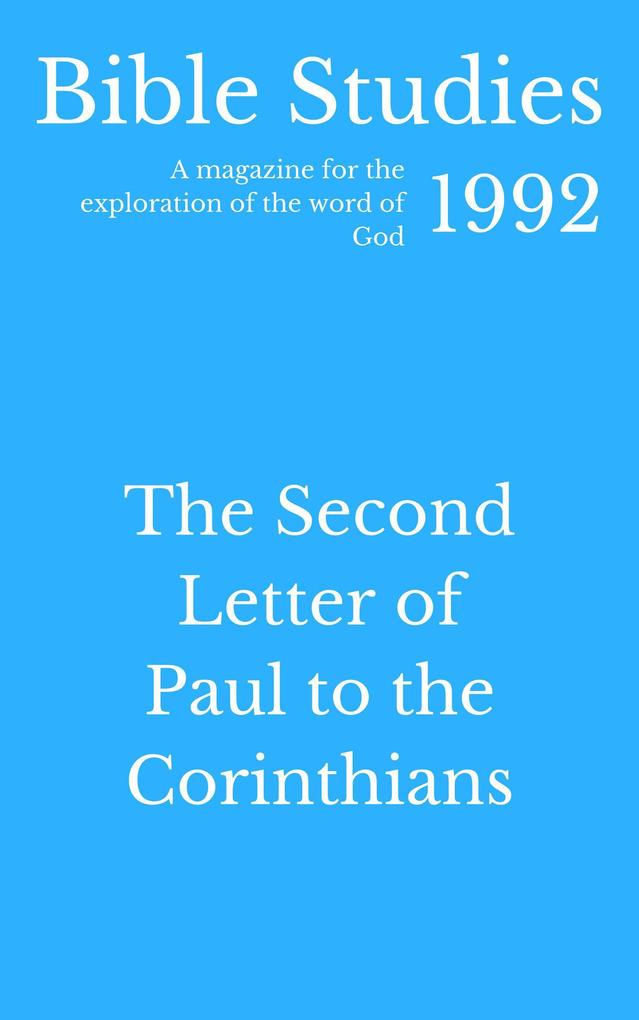 Bible Studies 1992 - The Second Letter of Paul to the Corinthians