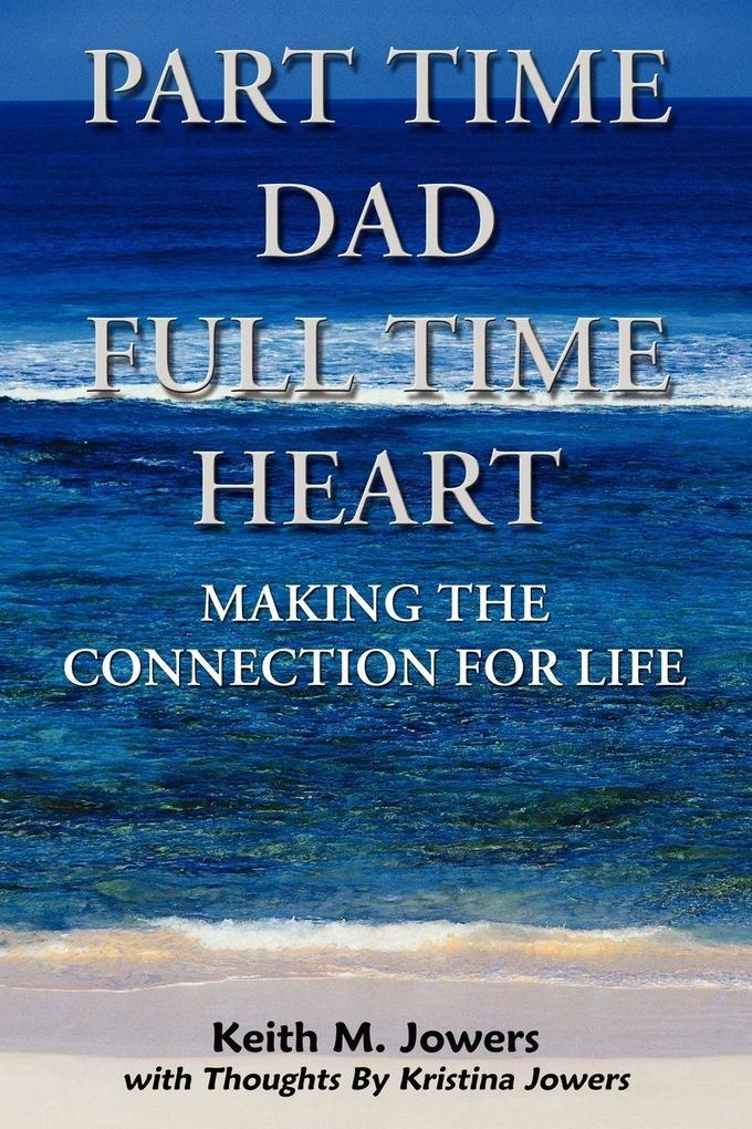 Part Time Dad Full Time Heart