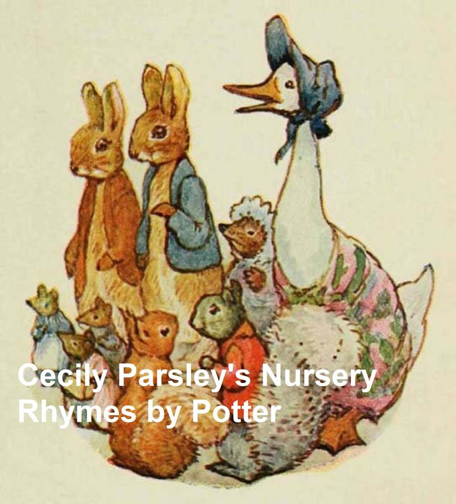 Cecily Parsley‘s Nursery Rhymes