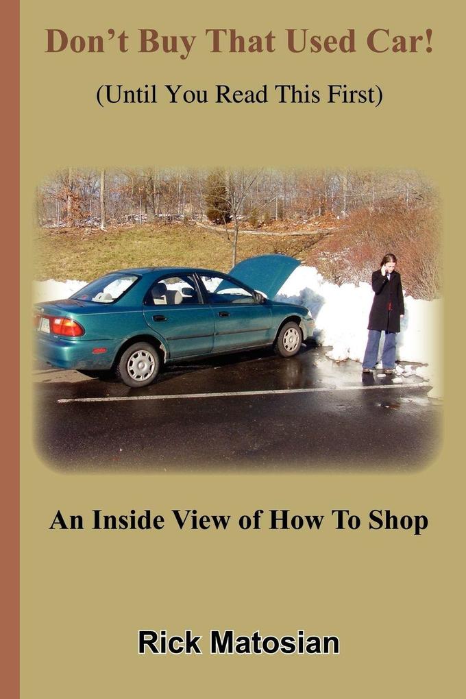 Don't Buy That Used Car! (Until You Read This First)