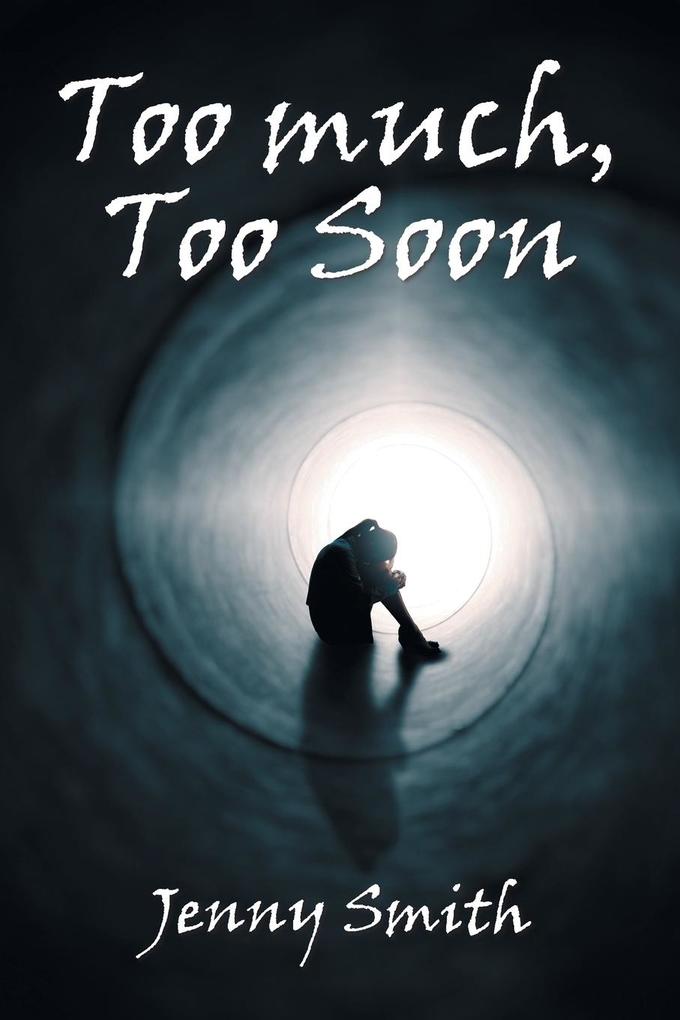 Too Much Too Soon