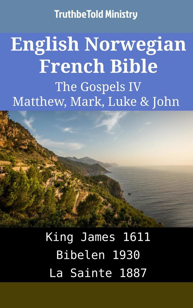 English Norwegian French Bible - The Gospels IV - Matthew Mark Luke & John