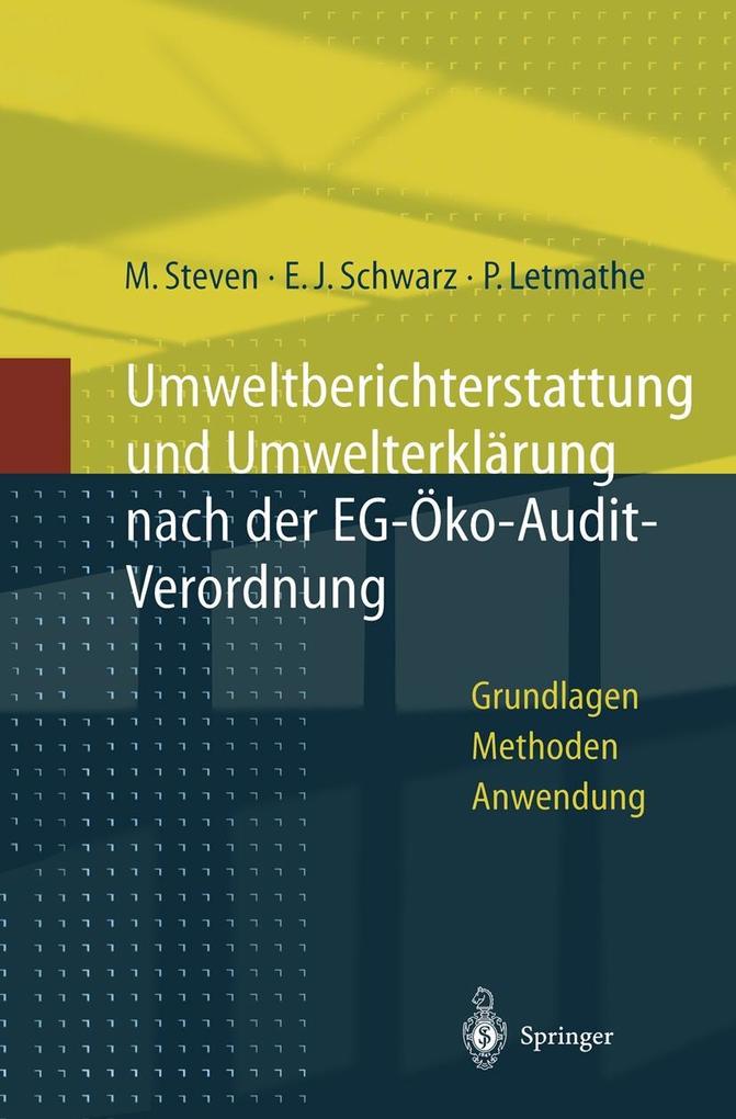 Umweltberichterstattung und Umwelterklärung nach der EG-Ökoaudit-Verordnung - Peter Letmathe/ Erich J. Schwarz/ Marion Steven