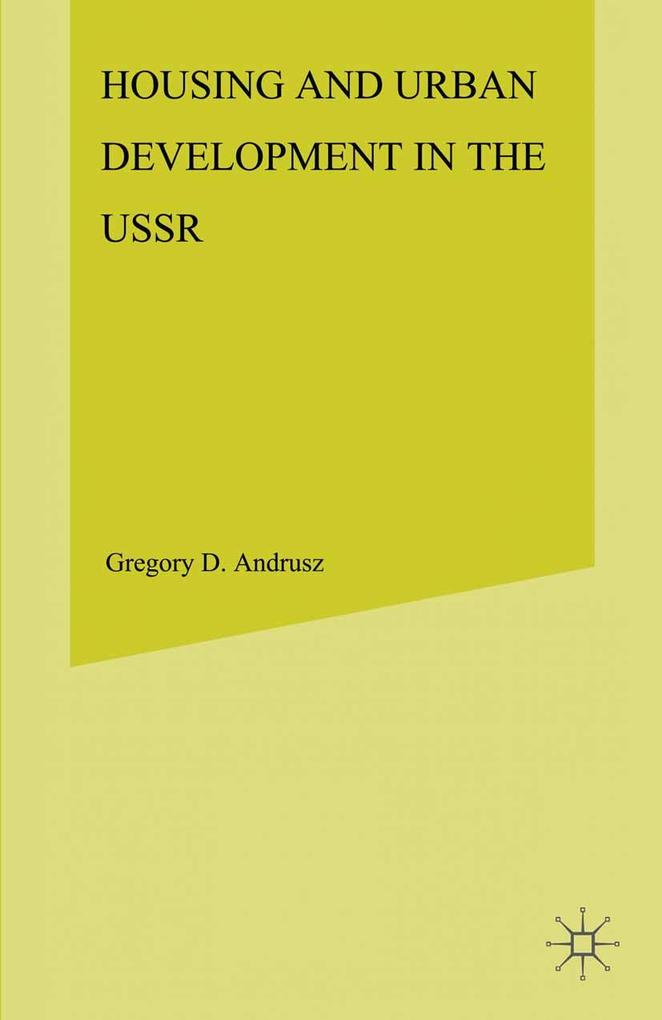 Housing and Urban Development in the USSR