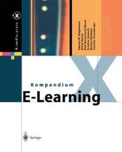 Kompendium E-Learning - Kristina Aslanski/ Markus Deimann/ Silvia Hessel/ Dirk Hochscheid-Mauel/ Gunther Kreuzberger