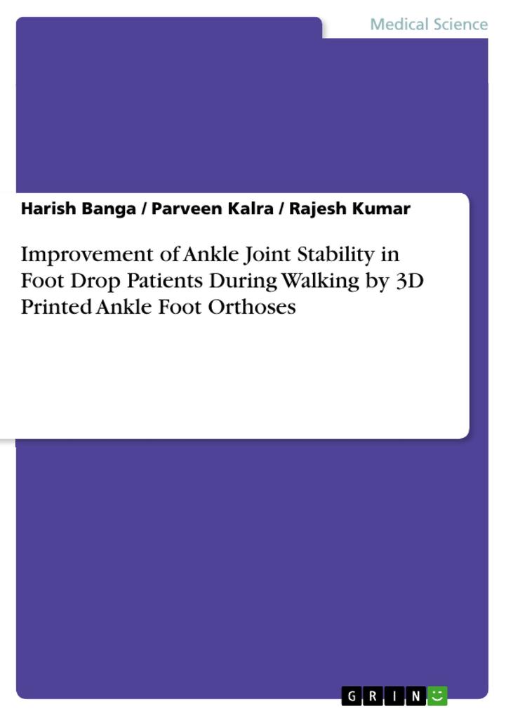 Improvement of Ankle Joint Stability in Foot Drop Patients During Walking by 3D Printed Ankle Foot Orthoses