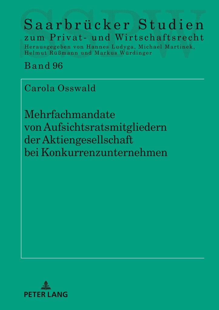 Mehrfachmandate von Aufsichtsratsmitgliedern der Aktiengesellschaft bei Konkurrenzunternehmen - Carola Osswald