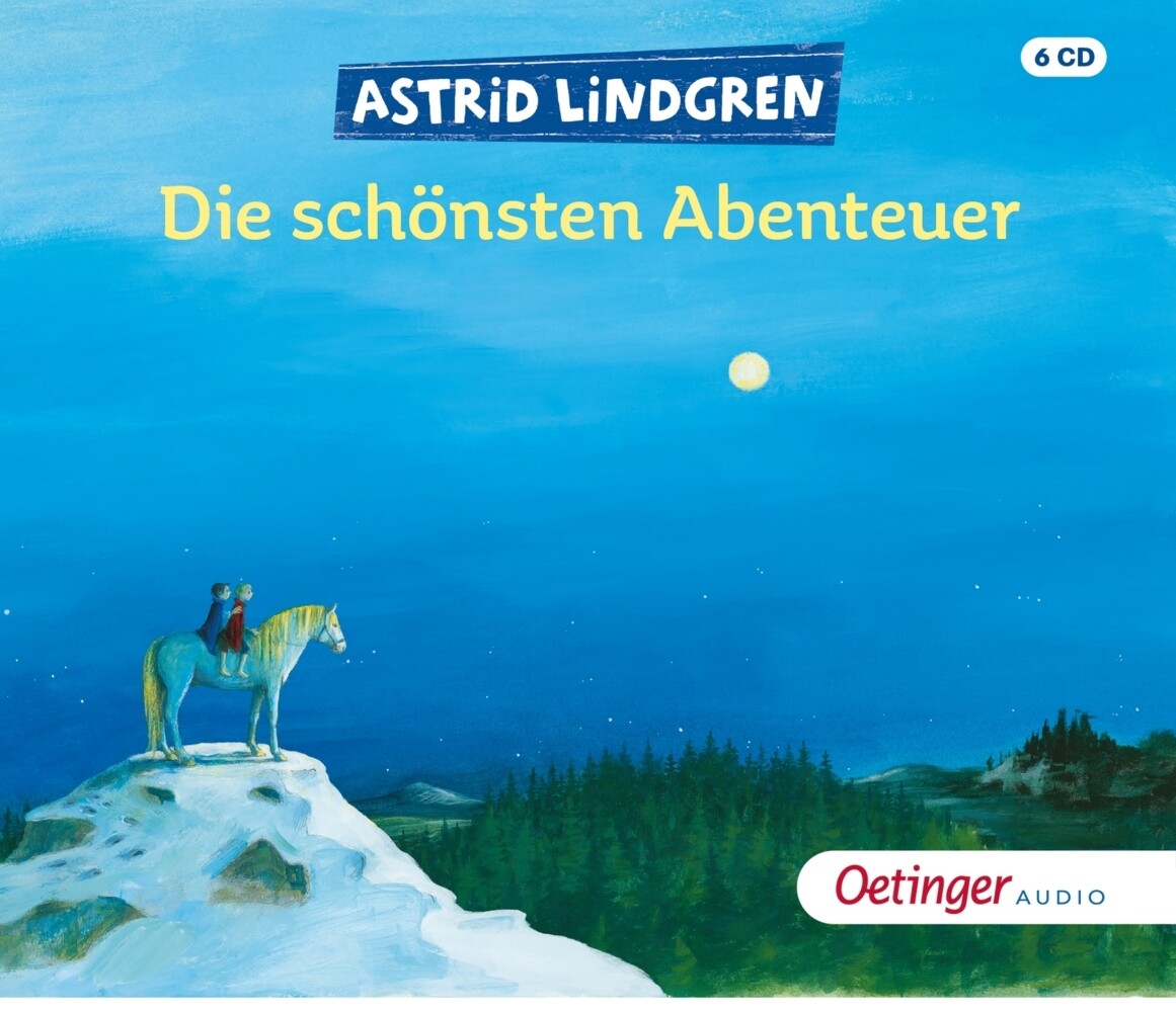 Astrid Lindgren. Die schönsten Abenteuer 6 Audio-CD