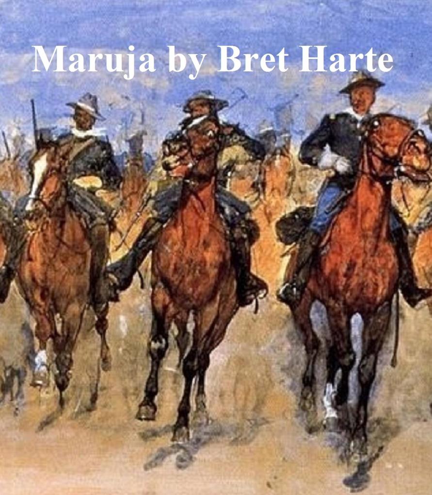Maruja - Bret Harte