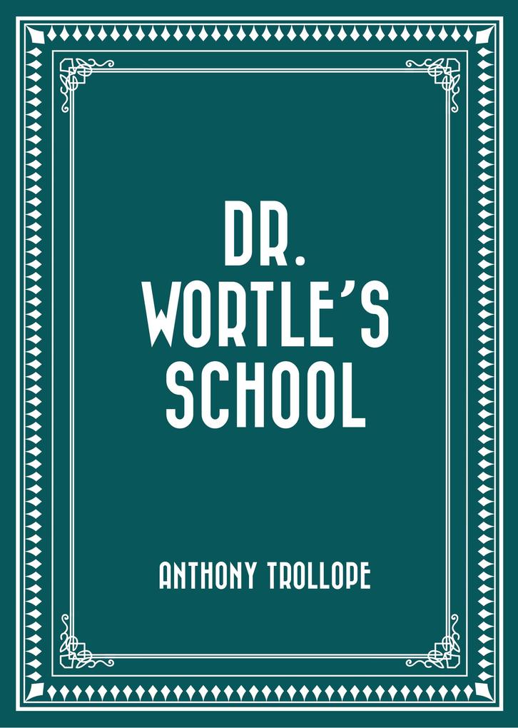 Dr. Wortle‘s School