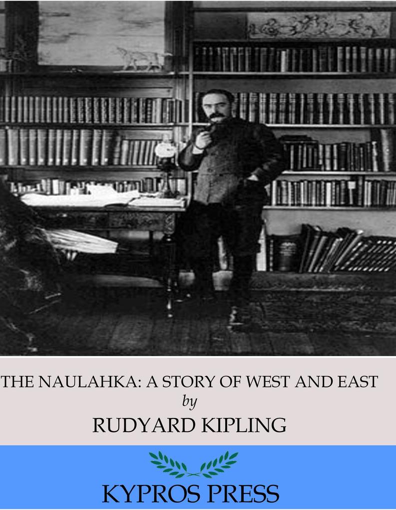 The Naulahka: a Story of West and East