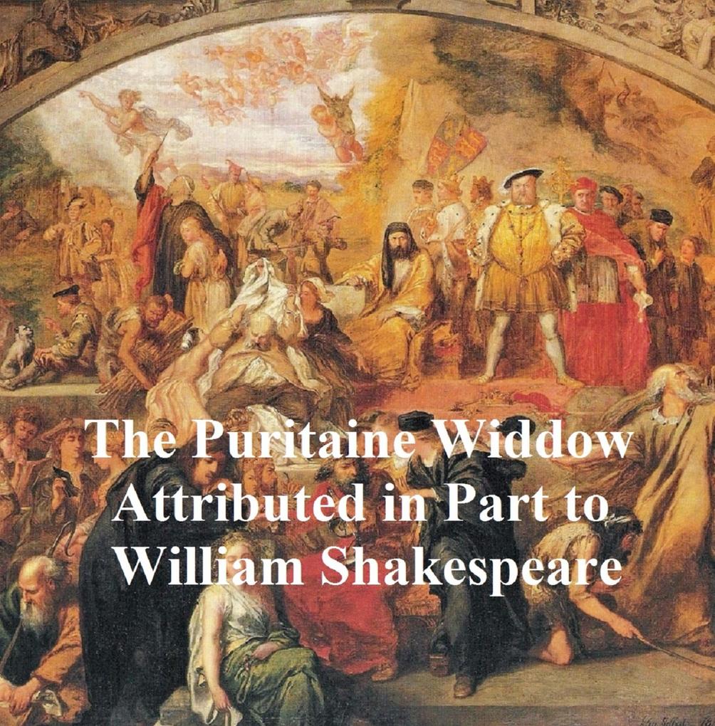 The Puritan Widow or the Puritaine Widdow Shakespeare Apocrypha