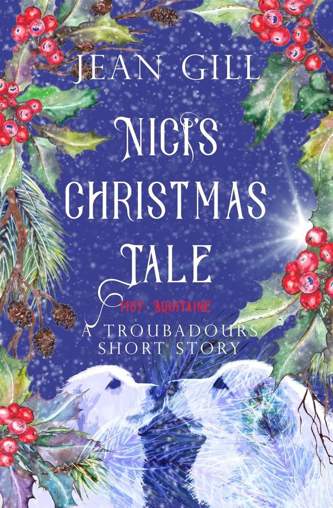 Nici‘s Christmas Tale (The Troubadours Quartet #5)